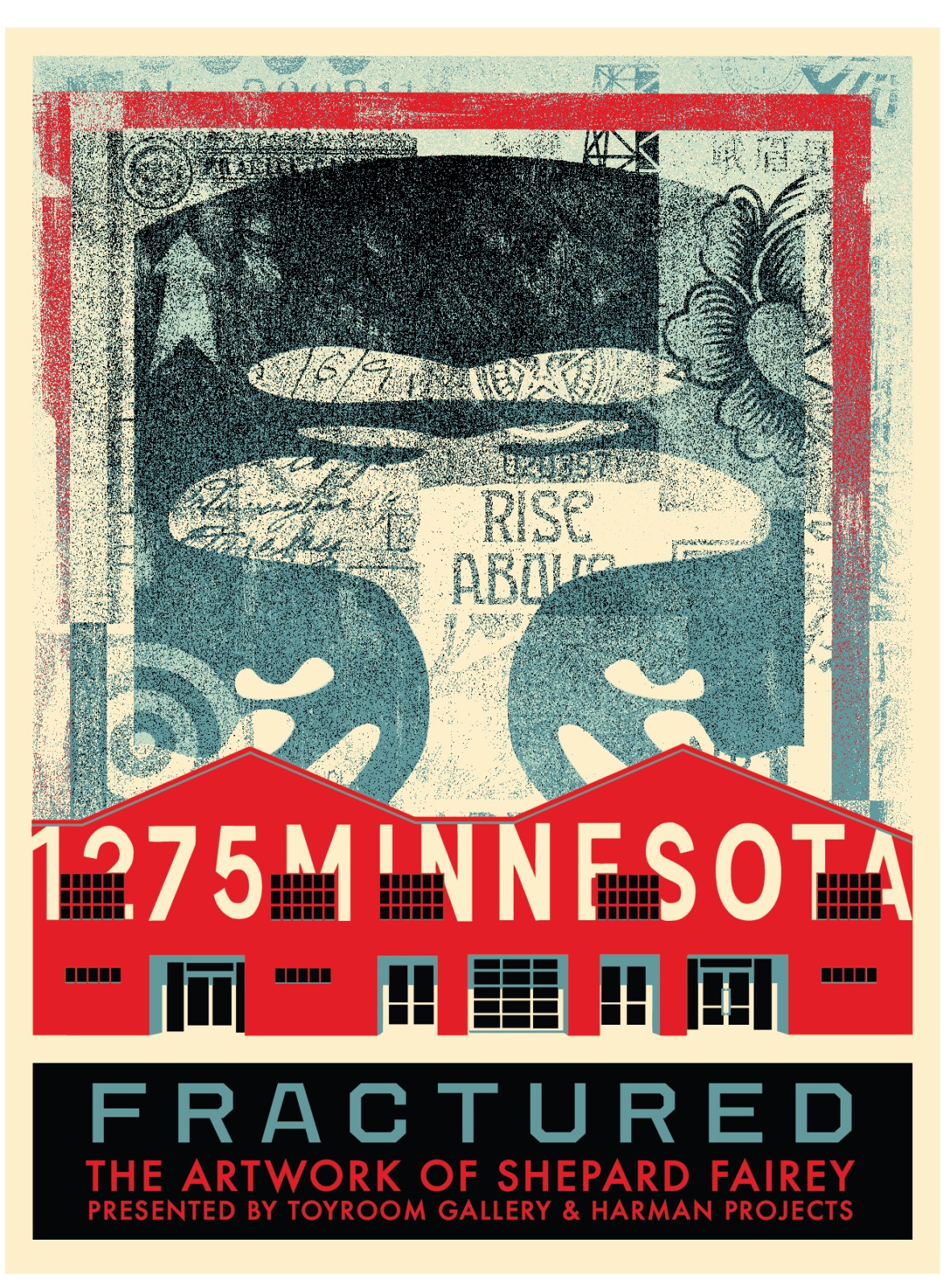 A poster for "Fractured: The Artwork of Shepard Fairey" at 1275 Minnesota, featuring red buildings and abstract blue and&hellip;